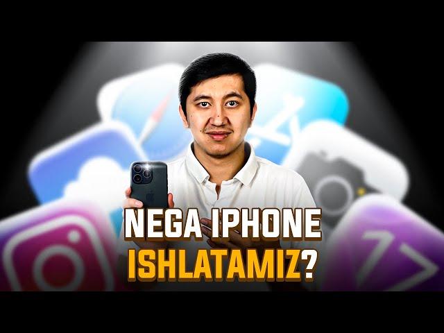 Nega iPhone ishlatamiz?