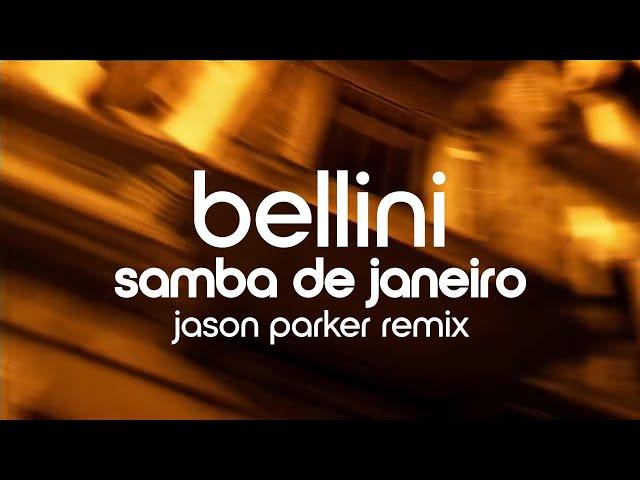 Bellini - Samba de Janeiro 2024 (Jason Parker Remix) #summer #bellini #music