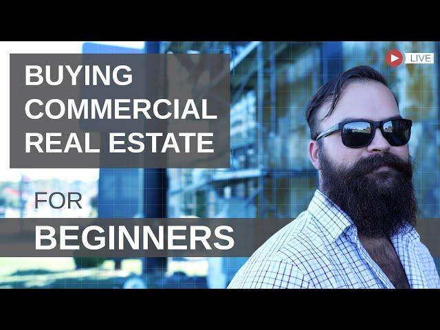 Buying Commercial Real Estate for Beginners [A Step-by-Step Guide]