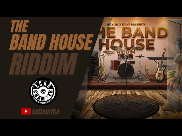 The Band House Riddim Mix! | Echo Chamber