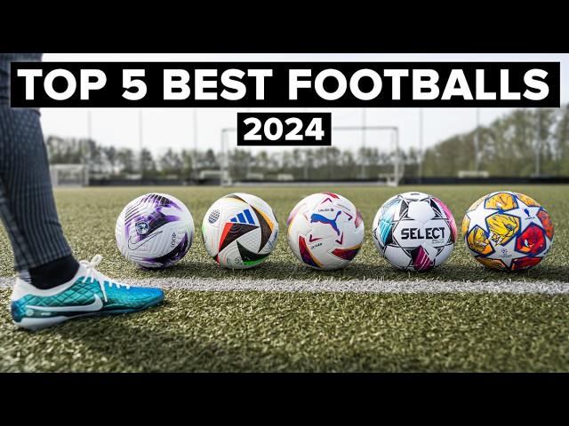 TOP 5 BEST FOOTBALLS 2024