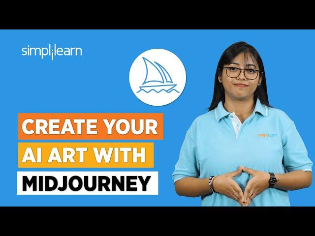 Create Your Own AI Art With Midjourney | Midjourney For Beginners  | Midjourney AI |Simplilearn