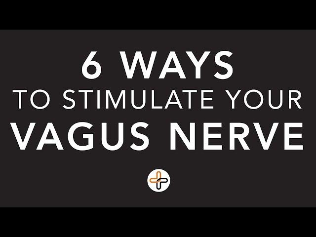 6 Ways to Stimulate Your Vagus Nerve