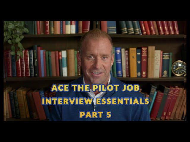 ACE THE PILOT JOB INTERVIEW ESSENTIALS PART 5 @a320mentorchannel