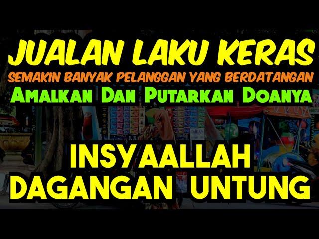 Insyaallah Berhasil Jualan Jadi Semakin Banyak Pelanggan Yang Berdatangan Atas Kuasa Allah