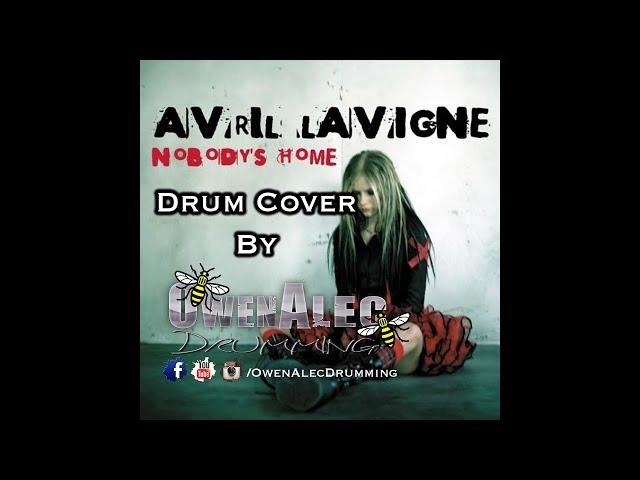 AVRIL LAVIGNE "Nobody's Home" - Drum Cover by OwenAlec