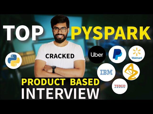 10 PySpark Product Based Interview Questions