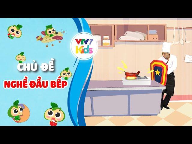 Nghề Đầu bếp | Hướng nghiệp cho các bé | Lớn lên em muốn làm gì? | VTV7