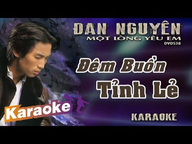 [KARAOKE] ĐÊM BUỒN TỈNH LẺ - ĐAN NGUYÊN | BEAT CHUẨN TONE NAM