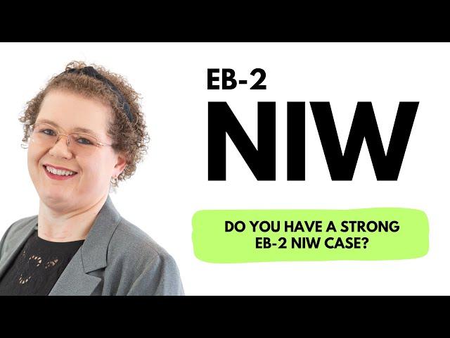 Do you have a strong EB-2 NIW case?