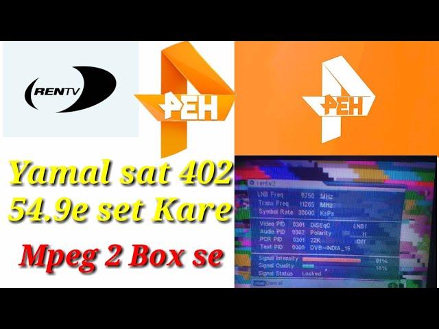 Yamal sat 402 54.9e set kare badi asani or Dekhe Ren Tv