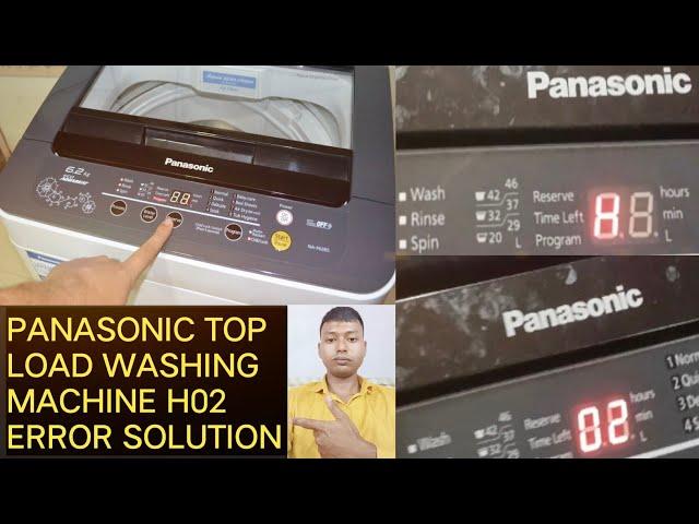 Panasonic Top Load Washing Machine H02 Error Solution Step By Step In Hindi 