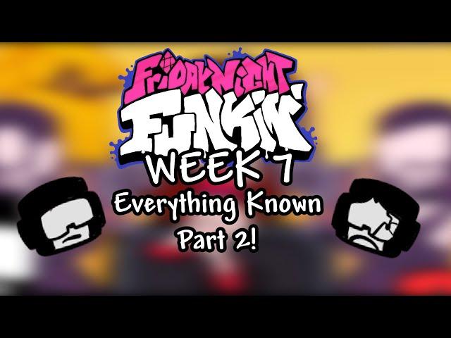 Friday Night Funkin' WEEK 7 - Everything Known PART 2!