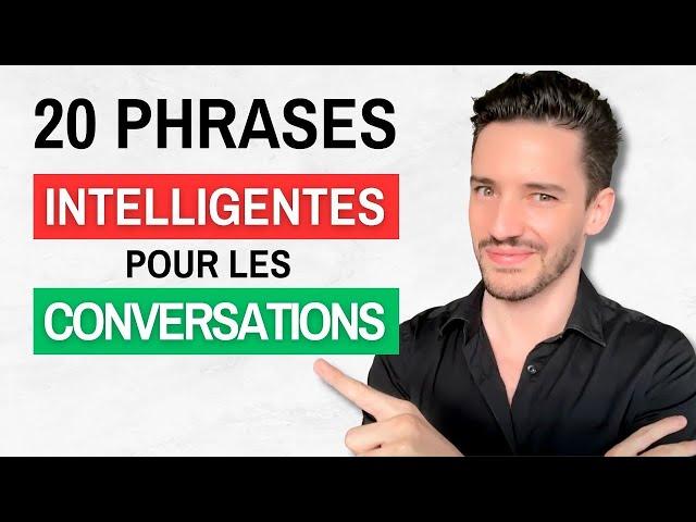 20 Phrases Intelligentes pour les Conversations de Tous les Jours