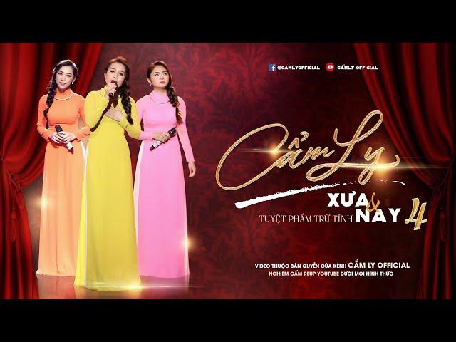 TẬP 4 | TUYỆT PHẨM TRỮ TÌNH XƯA & NAY | CẨM LY