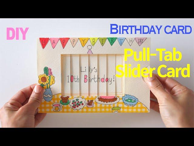 (ENG) How to make Pull-Tab Slider Card :: 슬라이드 카드 만들기 :: 생일카드 만들기 (도안)