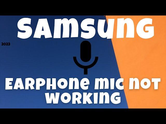 Samsung earphone mic not working while calling