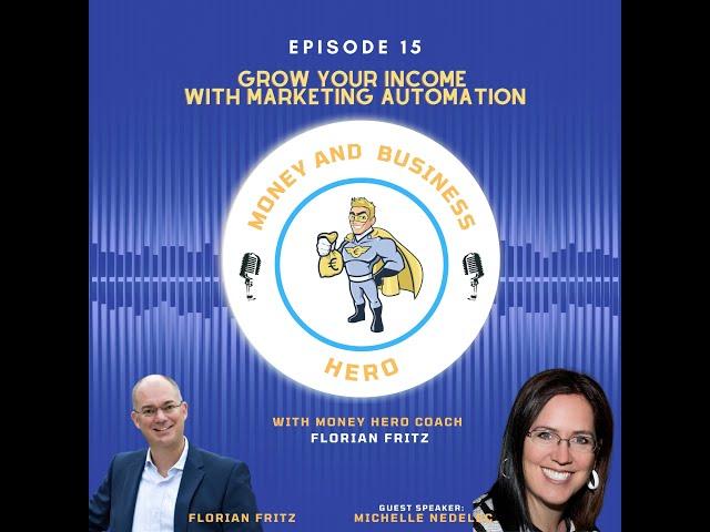 Grow your income with Marketing Automation with Michelle Nedelec