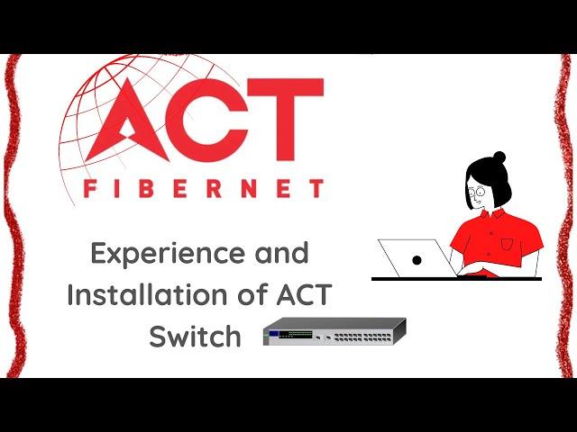 ACT Fibernet Experience | Dedicated Switch Installation | Speed Test