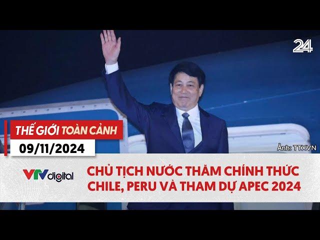 Thế giới toàn cảnh 9/11: Chủ tịch nước thăm chính thức Chile, Peru và tham dự APEC 2024 | VTV24