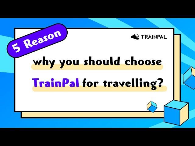 5 Reason why you should choose TrainPal for travelling