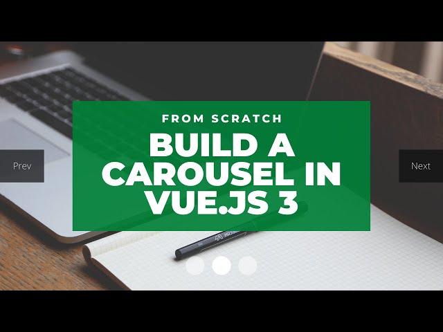 Build a Carousel image slider In VueJs  3 from scratch