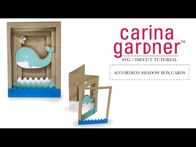 Carina Gardner SVG Accordion Shadow Box Card Die Cut Tutorial