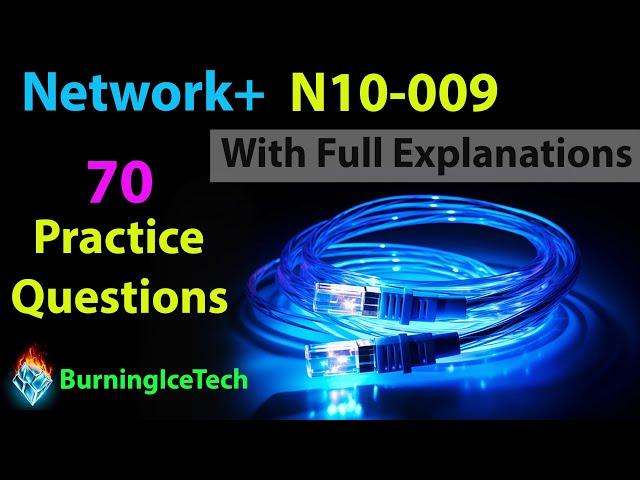 CompTIA Network+ (Certification Exam N10-009) | 70 Questions with Explanations