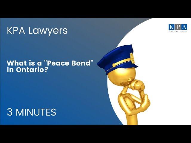 What is a "Peace Bond" in Ontario?