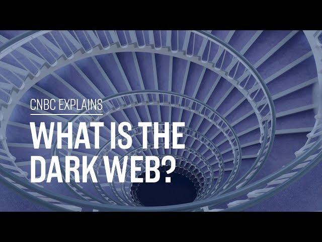 What is the Dark Web? | CNBC Explains