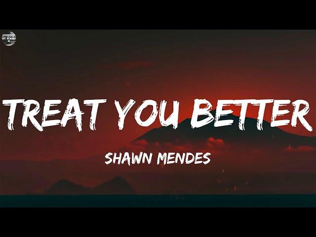 Shawn Mendes - Treat You Better (Lyrics) || One Direction, Loving Caliber, Bruno Mars,..Mix Lyrics