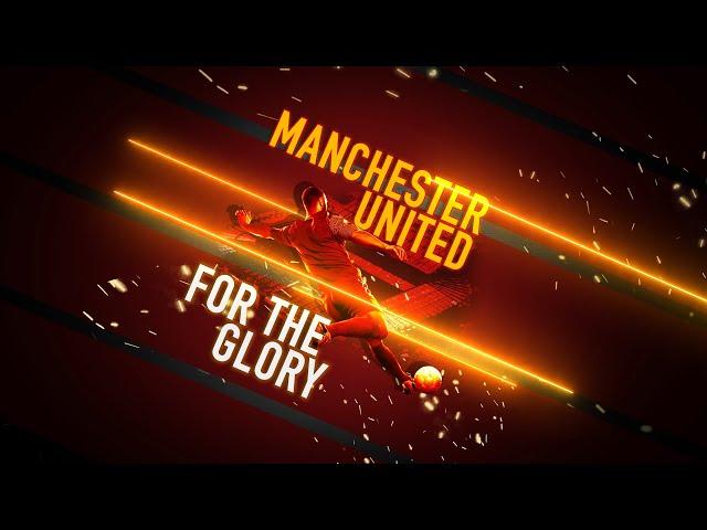 Manchester United: For the Glory (Official Trailer)