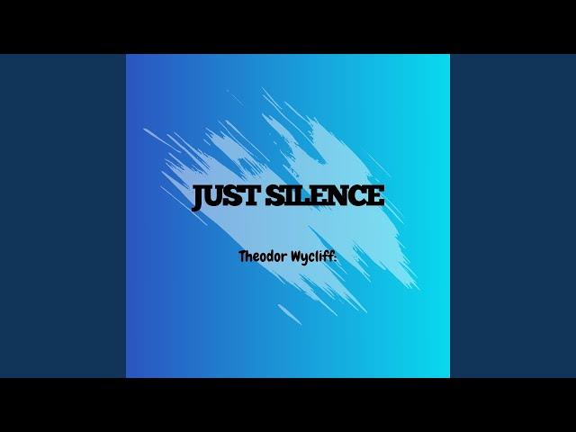 Just silence