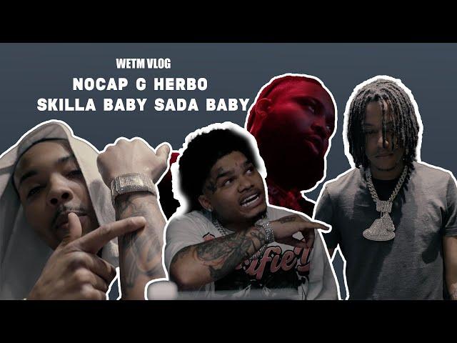 NoCap G Herbo Skilla Baby Sada Baby Studio Talk  (WETM VLOG)