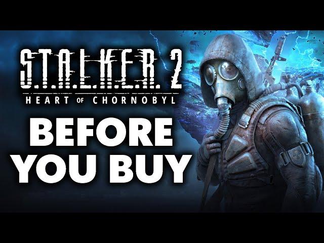 STALKER 2 Heart of Chornobyl - 15 Things You NEED TO KNOW Before You Buy