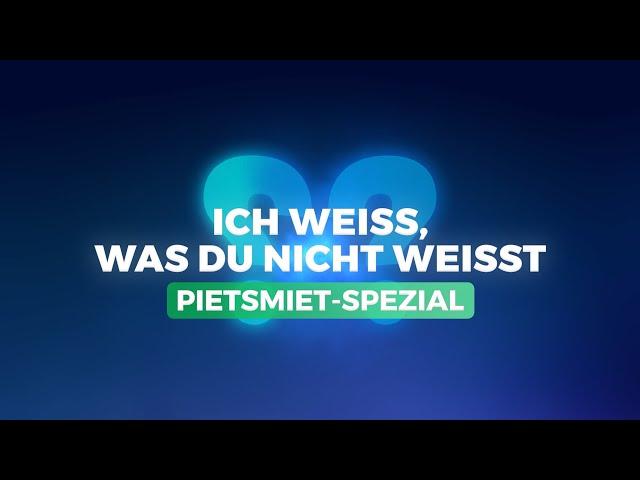 10 JAHRE PIETSMIET SPEZIAL: Ich weiß, was du nicht weißt