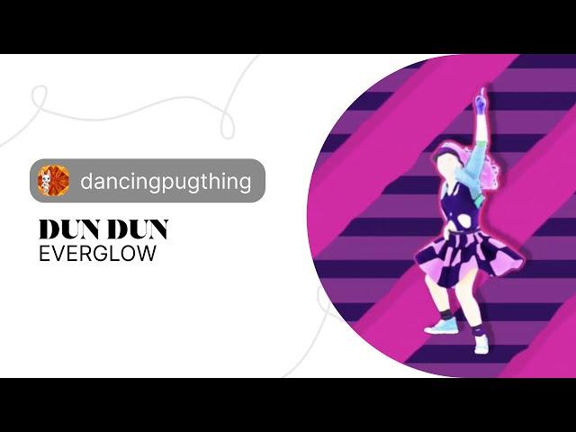 DUN DUN by EVERGLOW | dancingpugthing | Official Preview