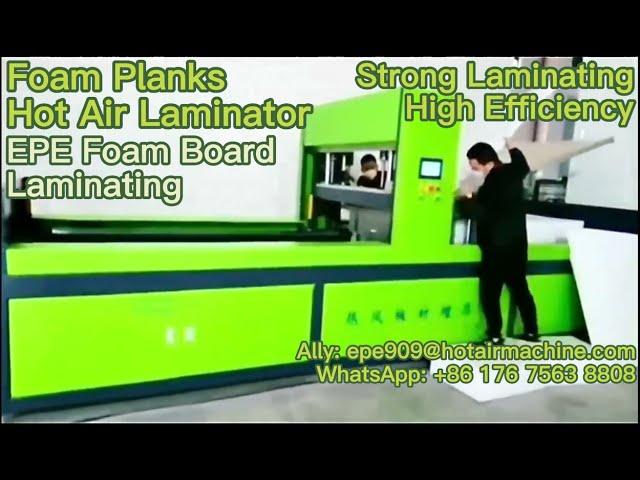 EPE Foam Board Thickening | Customizable Foam Planks Laminating Machine | PE XPE Hot Air Laminator