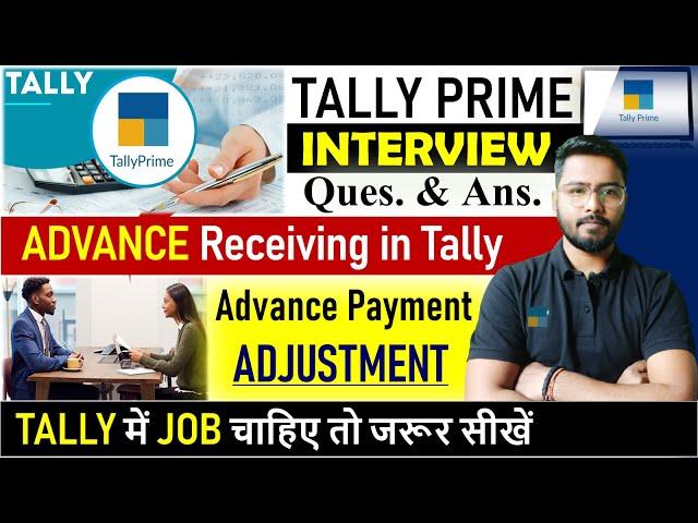 Tally Prime Interview : Advance Receiving Entry | Tally Interview Question and answer