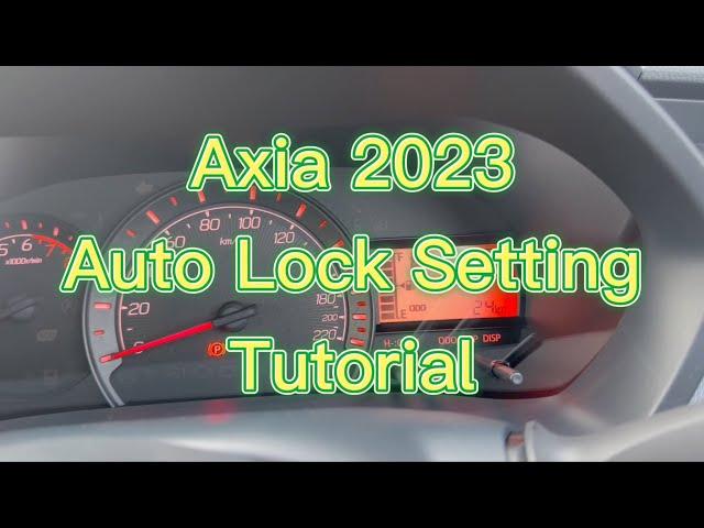 Perodua AXIA 2023 Auto Lock 教学