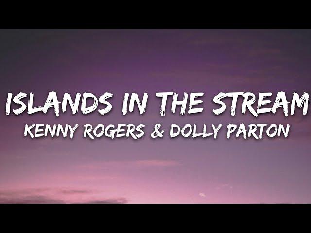 Dolly Parton, Kenny Rogers - Islands In the Stream (Lyrics)