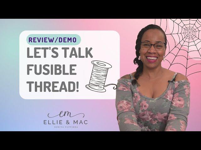 Review: What is Sticky Thread for? #Ellieandmac #ilovetosew #sewinginspiration