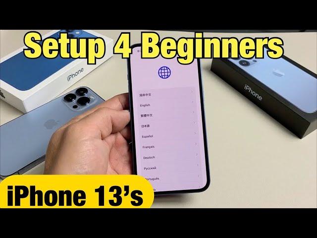 iPhone 13's: Initial Setup for Beginners (iPhone 13, 13 Pro, 13 Pro Max, 13 Mini)