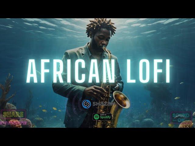  african lofi beats - chill afrobeats to study, sleep, focus