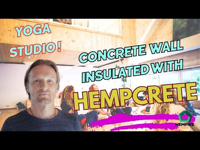 Yoga Studio - How to insulate concrete with HEMPCRETE from inside.