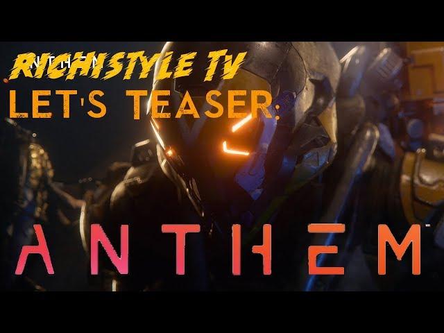 Let's Teaser: ANTHEM -"Ein neues Abenteuer!"- -{Schweizerdeutsch}-Richi_TV 007-