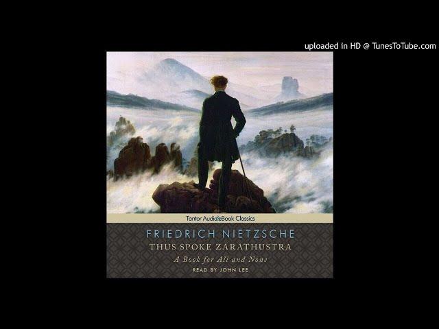 Friedrich Nietzsche - Thus Spoke Zarathustra (Part 2)