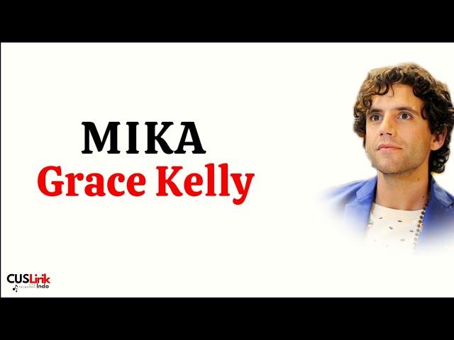 Grace Kelly - MIKA (Lirik Lagu Terjemahan) | Lyrics