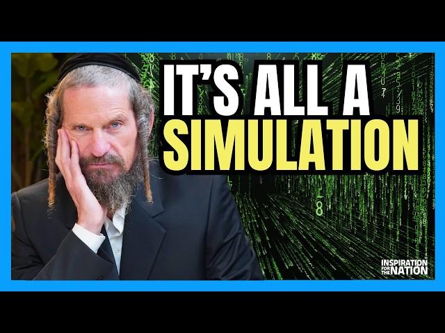 Are We Stuck in the Matrix? Deep Jewish Wisdom with Rabbi Yom Tov Glaser