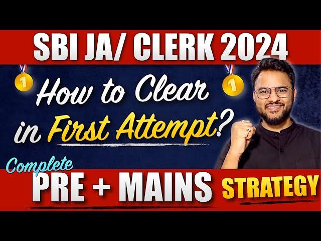 Crack SBI Clerk 2024 in 1st Attempt | SBI JA Strategy 2024 | SBI Clerk Strategy 2024